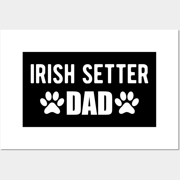 Irish Setter Dad Wall Art by KC Happy Shop